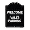 Signmission Welcome Valet Parking Heavy-Gauge Aluminum Architectural Sign, 24" x 18", BW-1824-22704 A-DES-BW-1824-22704 - alternate 1
